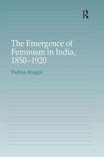 The Emergence of Feminism in India, 1850-1920