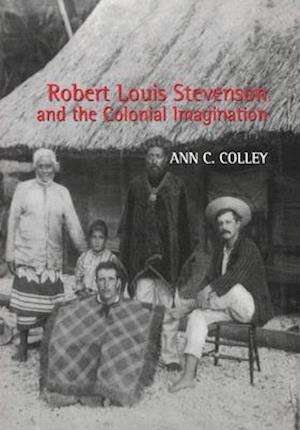 Robert Louis Stevenson and the Colonial Imagination