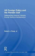 US Foreign Policy and the Persian Gulf