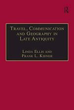 Travel, Communication and Geography in Late Antiquity