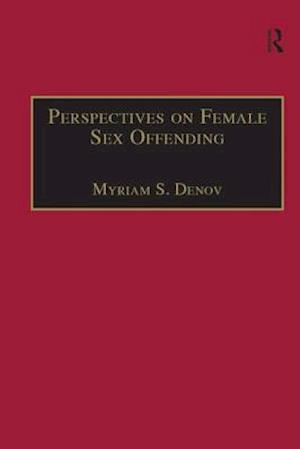 Perspectives on Female Sex Offending