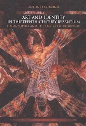 Art and Identity in Thirteenth-Century Byzantium