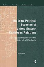 The New Political Economy of United States-Caribbean Relations