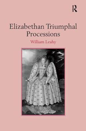 Elizabethan Triumphal Processions