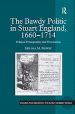 The Bawdy Politic in Stuart England, 1660–1714