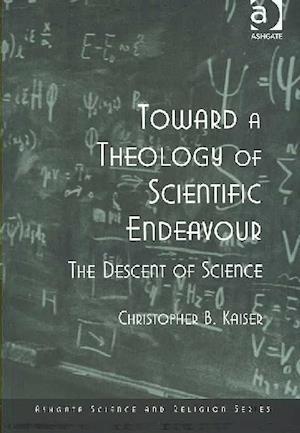 Toward a Theology of Scientific Endeavour