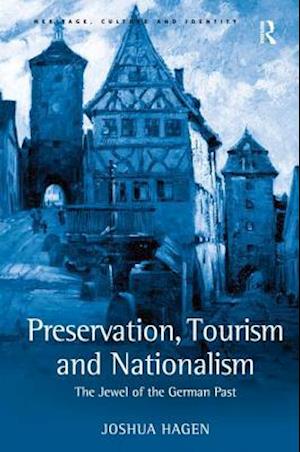 Preservation, Tourism and Nationalism