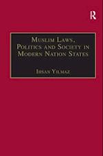 Muslim Laws, Politics and Society in Modern Nation States