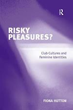 Risky Pleasures?