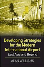Developing Strategies for the Modern International Airport