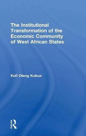 The Institutional Transformation of the Economic Community of West African States