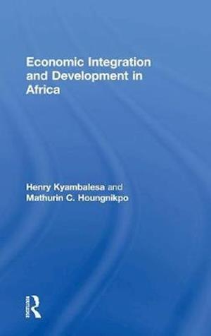 Economic Integration and Development in Africa