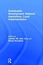 Sustainable Development: National Aspirations, Local Implementation