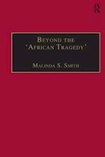 Beyond the 'African Tragedy'