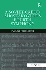 A Soviet Credo: Shostakovich's Fourth Symphony