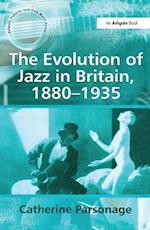 The Evolution of Jazz in Britain, 1880–1935