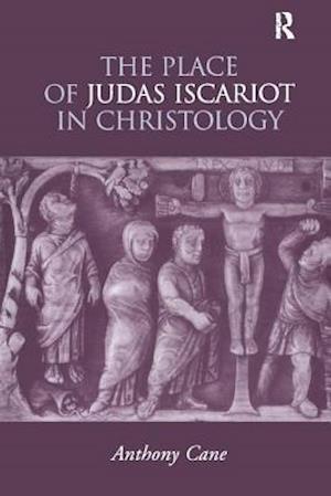 The Place of Judas Iscariot in Christology