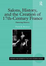 Salons, History, and the Creation of Seventeenth-Century France