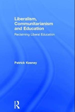 Liberalism, Communitarianism and Education