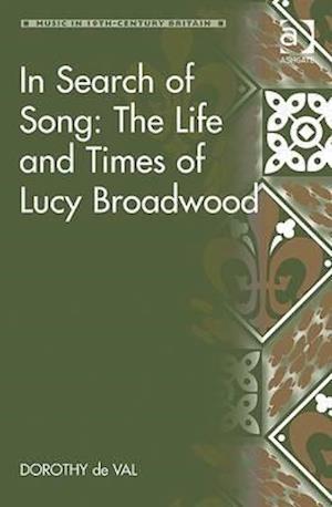 In Search of Song: The Life and Times of Lucy Broadwood
