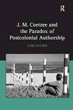 J. M. Coetzee and the Paradox of Postcolonial Authorship