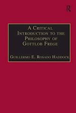 A Critical Introduction to the Philosophy of Gottlob Frege