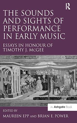 The Sounds and Sights of Performance in Early Music