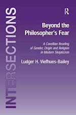 Beyond the Philosopher's Fear