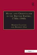 Music and Orientalism in the British Empire, 1780s–1940s