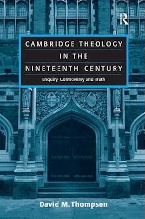 Cambridge Theology in the Nineteenth Century