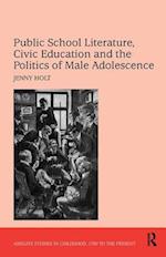 Public School Literature, Civic Education and the Politics of Male Adolescence