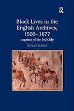 Black Lives in the English Archives, 1500–1677
