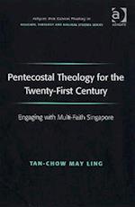Pentecostal Theology for the Twenty-First Century