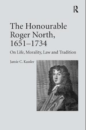 The Honourable Roger North, 1651–1734