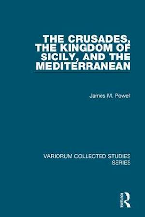 The Crusades, The Kingdom of Sicily, and the Mediterranean