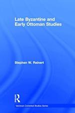 Late Byzantine and Early Ottoman Studies