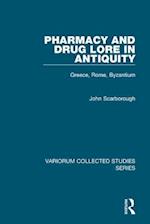 Pharmacy and Drug Lore in Antiquity