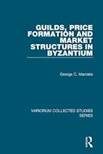 Guilds, Price Formation and Market Structures in Byzantium