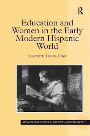 Education and Women in the Early Modern Hispanic World