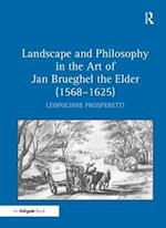 Landscape and Philosophy in the Art of Jan Brueghel the Elder (1568–1625)
