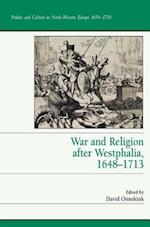War and Religion after Westphalia, 1648–1713
