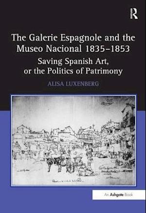 The Galerie Espagnole and the Museo Nacional 1835–1853