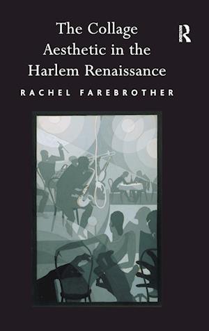 The Collage Aesthetic in the Harlem Renaissance