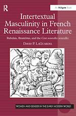 Intertextual Masculinity in French Renaissance Literature