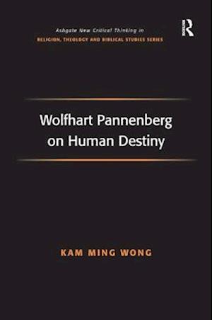 Wolfhart Pannenberg on Human Destiny