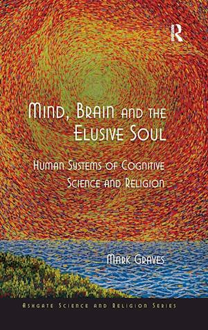 Mind, Brain and the Elusive Soul