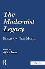The Modernist Legacy: Essays on New Music
