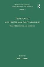Volume 6, Tome III: Kierkegaard and His German Contemporaries - Literature and Aesthetics