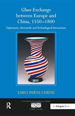 Glass Exchange between Europe and China, 1550-1800