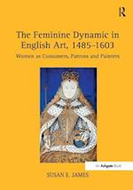The Feminine Dynamic in English Art, 1485–1603